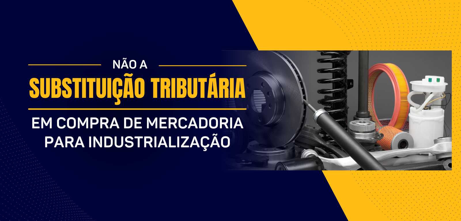 Industrialização sem Substituição Tributária