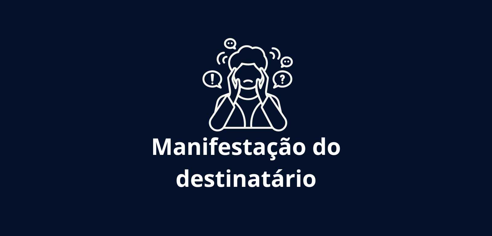 Manifestação do Destinatário