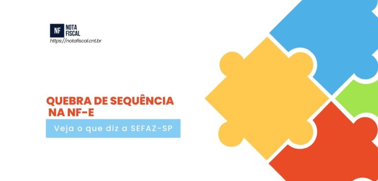 Quebra de sequência na NF-e: veja o que diz a SEFAZ-SP